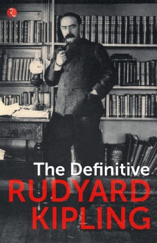 The Definitive Rudyard Kipling by Rupa
