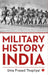 Military History Of India (Hb) by Uma Prasad Thapliyal