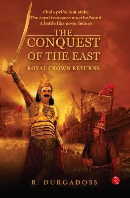 The Conquest Of The East by R Durgadoss
