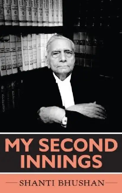My Second Innings by Shanti Bhushan