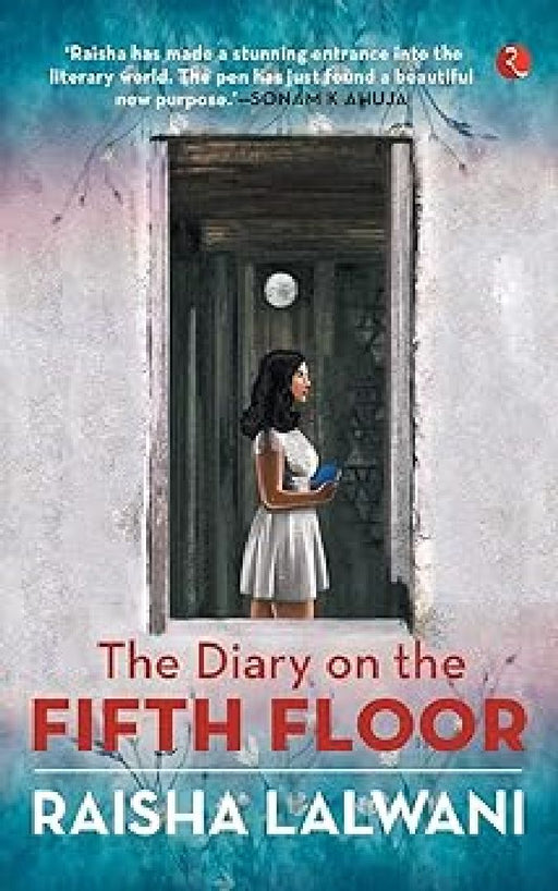 Diary Of The Fifth Floor by Raisha Lalwani
