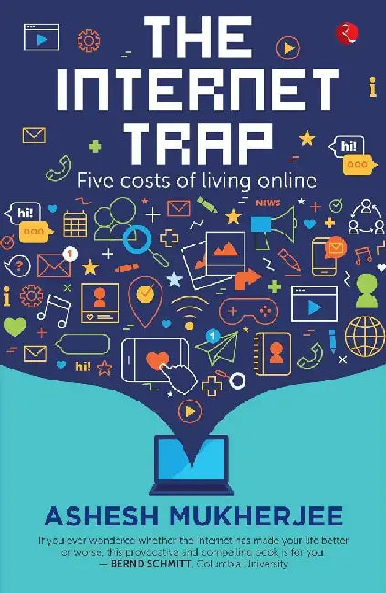 The Internet Trap by Ashesh Mukherjee