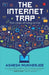 The Internet Trap by Ashesh Mukherjee