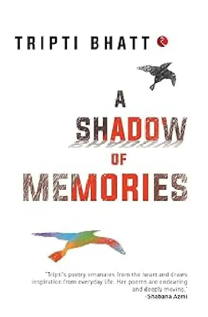 A Shadow Of Memories by Tripti Bhatt