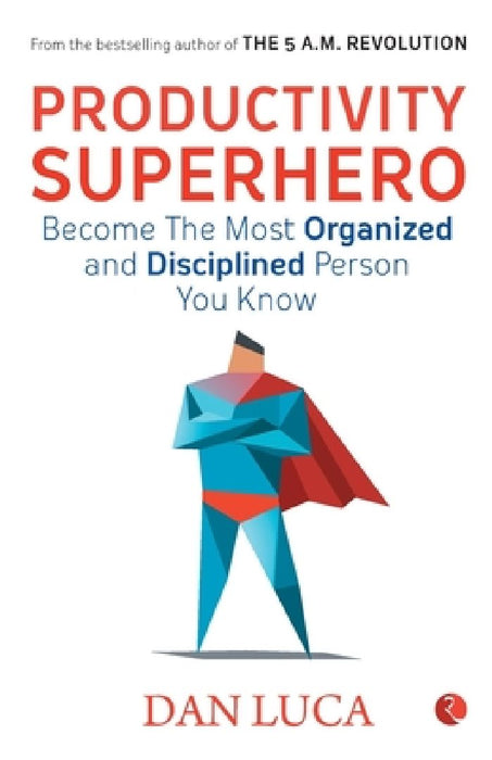 Productivity Superhero by Dan Luca