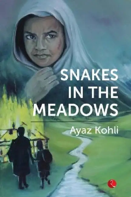 Snakes In The Meadows by Ayaz Kohli