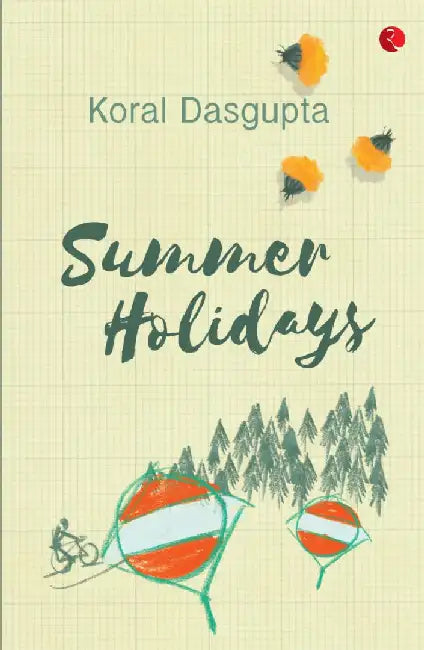 Summer Holidays by Koral Dasgupta