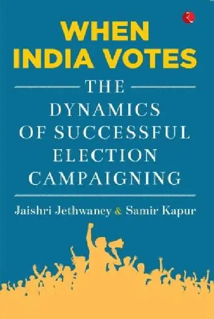 When India Votes by Jaishri Jethwaney & Samir Kapur