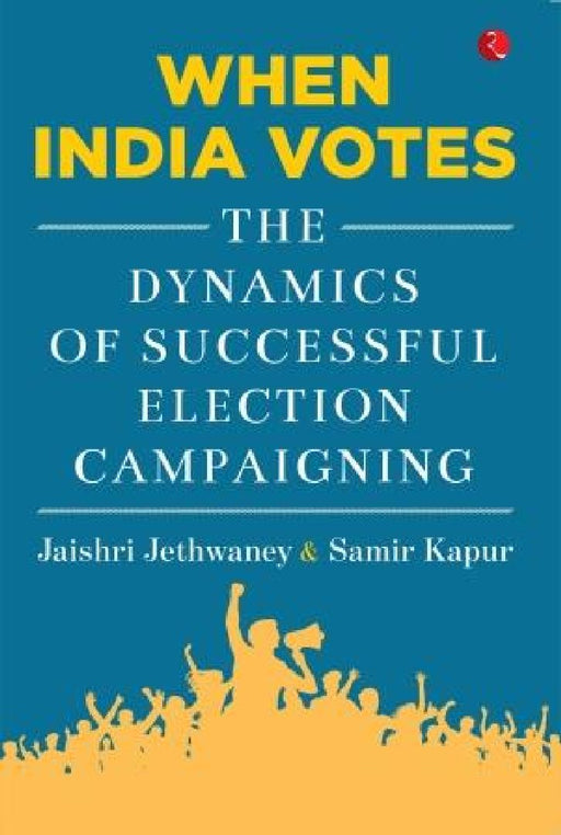When India Votes by Jaishri Jethwaney & Samir Kapur