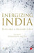 Energizing India by Shreerupa Mitra