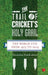 The Trail Of Crickets Holy Grail by Devendra Prabhudesai