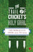 The Trail Of Crickets Holy Grail by Devendra Prabhudesai