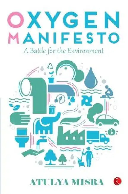 Oxygen Manifesto by Atulya Misra