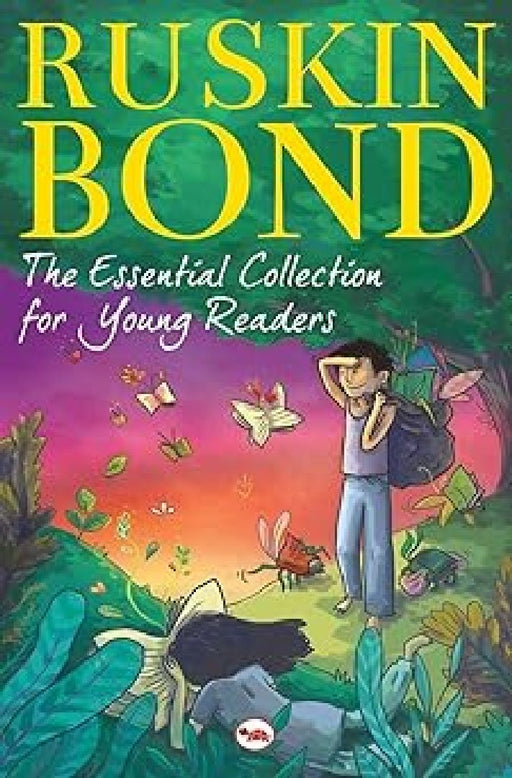 The Essential Collection For Young Readers by Ruskin Bond