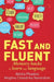 Fast And Fluent by Akhila Phadnis, Meghna Chandrika Narendran