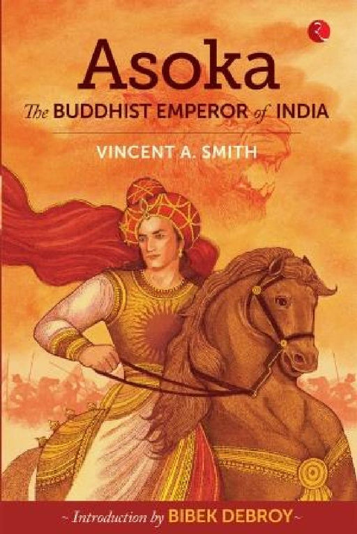 Asoka - The Buddhist Emperor Of India by Vincent A Smith