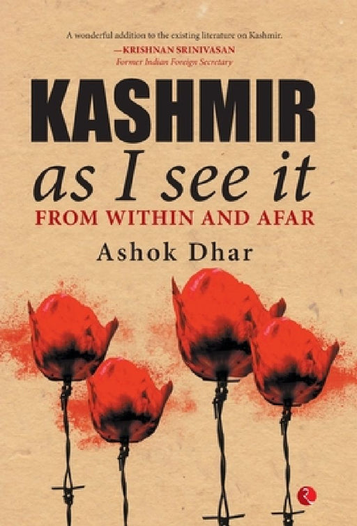 Kashmir As I See It by Ashok Dhar
