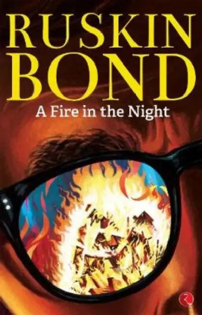 A Fire in the Night by Ruskin Bond