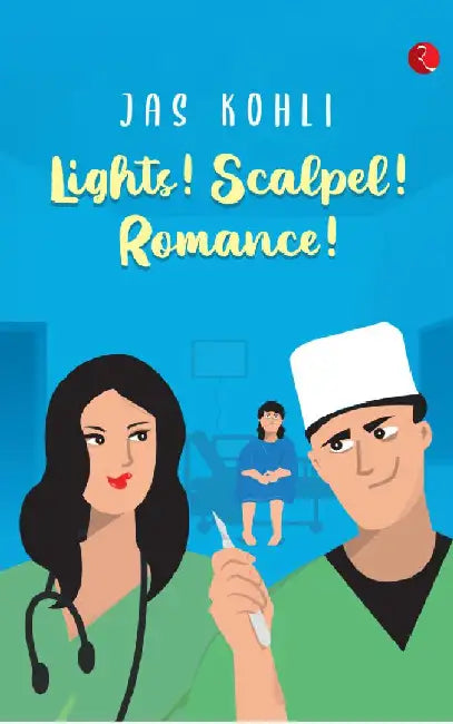 Lights Scalpel Romance by Jas Kohli