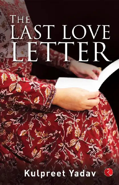 The Last Love Letter by Kulpreet Yadav