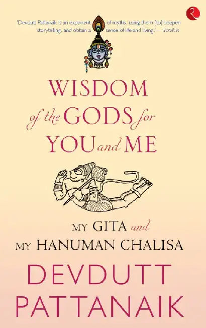 Wisdom Of The Gods For You And Me by Devdutt Pattanaik