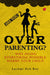 Are You Overparenting by Lachmi Deb Roy