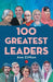 100 Greatest Leaders by Ana Clifton
