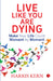 Live Like You Are Dying by Harris Kern