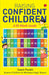 Raising Confident Children by Samir Parikh