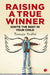 Raising A True Winner by Tanuja Sodhi