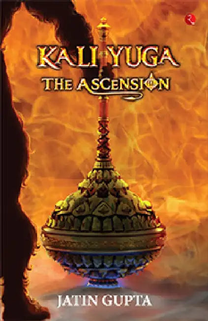 Kali Yuga The Ascension by Jatin Gupta