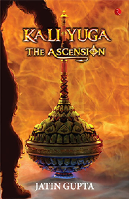 Kali Yuga The Ascension by Jatin Gupta