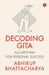 Decoding Gita by Abhirup Bhattacharya