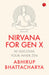 Nirvana For Gen X by Abhirup Bhattacharya