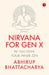 Nirvana For Gen X by Abhirup Bhattacharya