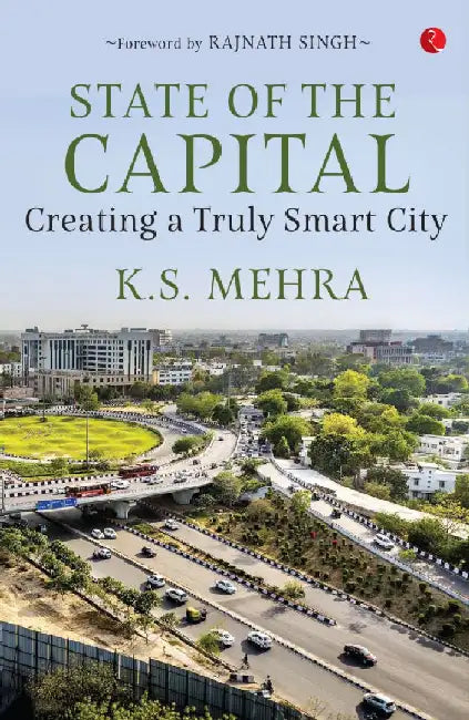 State Of The Capital by K S Mehra