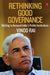 Rethinking Good Governance by Vinod Rai