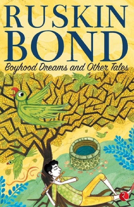 Boyhood Dreams And Other Tales by Ruskin Bond