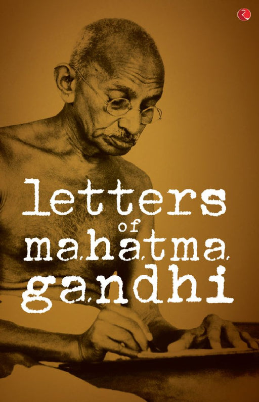 Letters Of Mahatma Gandhi by Rupa