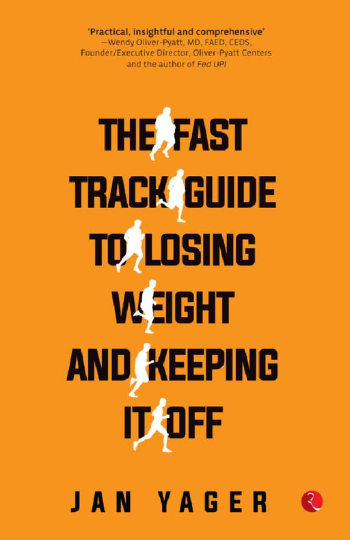 The Fast Track Guide To Losing Weight by Jan Yager