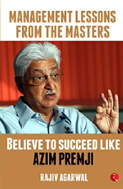 Believe To Succeed Like Azim Premji by Rajiv Agarwal