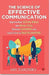 The Science Of Effective Communication by Ian Tuhovsky