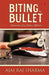 Biting the Bullet: Memoirs of a Police Officer by Ajai Raj Sharma