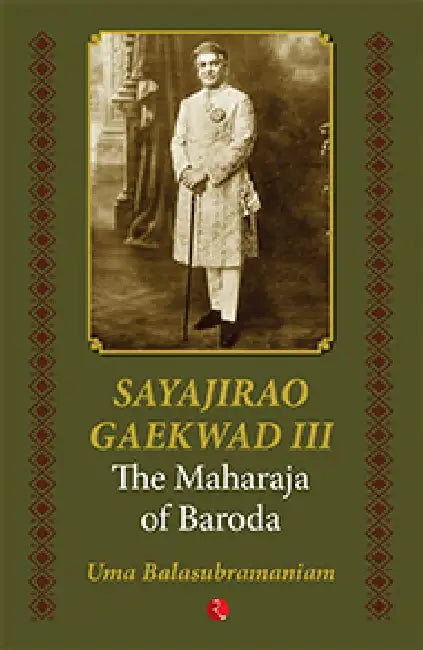 Sayajirao Gaekwad Iii by Uma Balasubramaniam