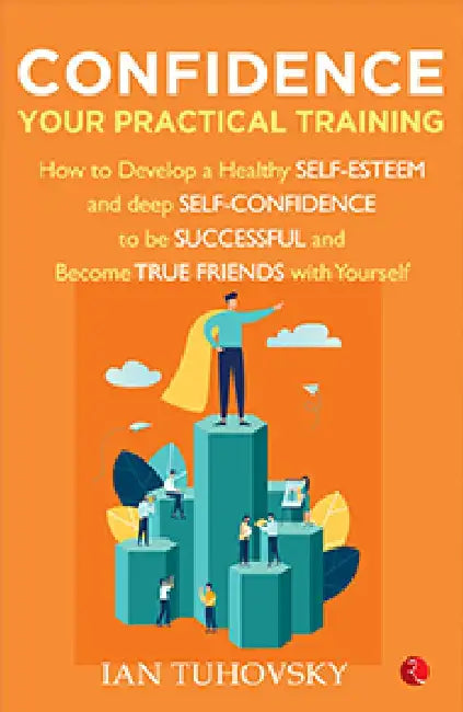 Confidence Your Practical Training by Ian Tuhovsky
