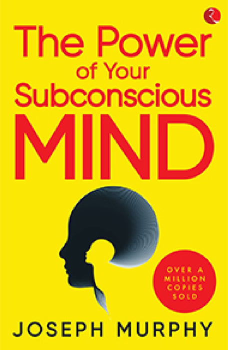The Power Of Subconscious Mind by Joseph Murphy