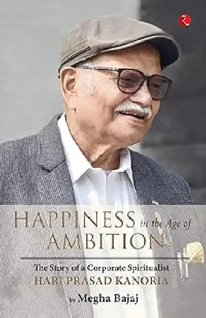Happiness In The Age Of Ambitions-Pb by Megha Bajaj