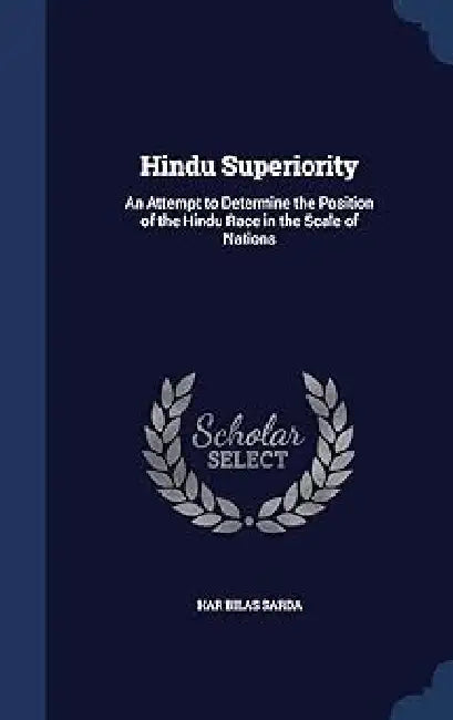 Hindu Superiority by Har Bilas Sarda