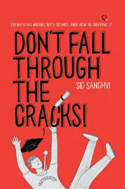 Don'T Fall Through The Cracks by Sid Sanghvi