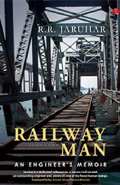 Railway Man An Engineer'S Memoir-Hb by R. R. Jaruhar
